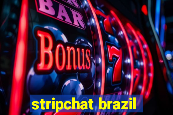 stripchat brazil